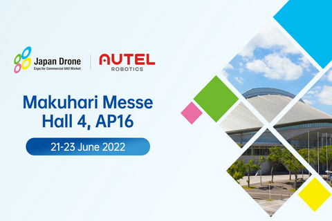 Autel Robotics to Showcase the Infinite Possibilities of Drones at Japan Drone 2022